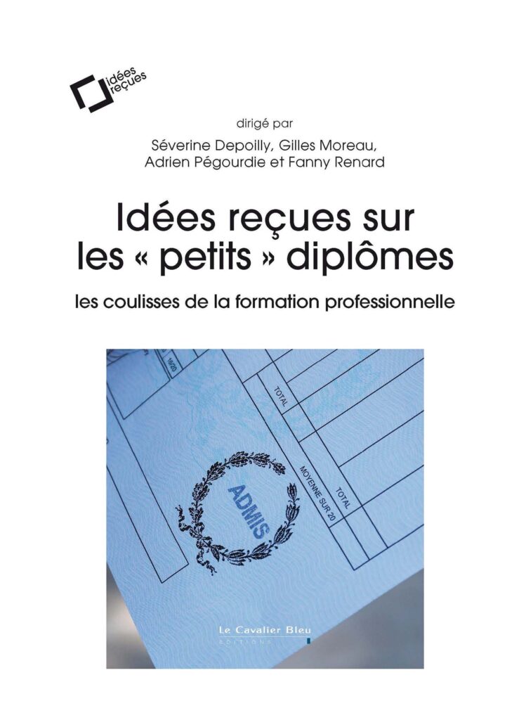 Couverture : Idées reçues  sur les « petits » diplômes, Séverine Depoilly, Gilles Moreau, Adrien Pégourdie & Fanny Renard (dir.), Le Cavalier Bleu, 2023