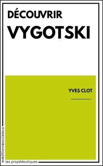 Couverture : Yves Clot, Decouvrir Vygotski