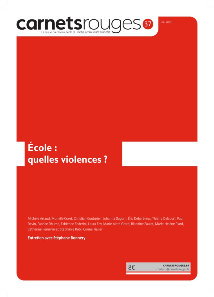 Carnets rouges n°37 | Mai 2026 | École : quelles violences ? Contributeurs : Michèle Artaud, Murielle Coret, Christian Couturier, Johanna Dagorn, Éric Debarbieux, Thierry Delcourt, Paul Devin, Fabrice Dhume, Fabienne Federini, Laura Foy, Marie-Aleth Grard, Blandine Paulet, Marie-Hélène Plard, Catherine Remermier, Stéphanie Rubi et Corine Tissier. Entretien avec Stéphane Bonnéry